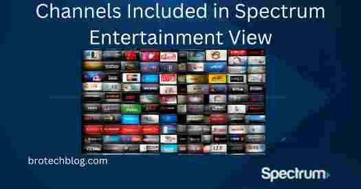 channels-included-in-spectrum-entertainment-view-updated-bro-tech-blog